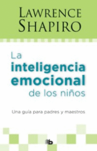 Lawrence shapiro la inteligencia emocional de los niños. Lawrence Shapiro: The Emotional Intelligence of Children